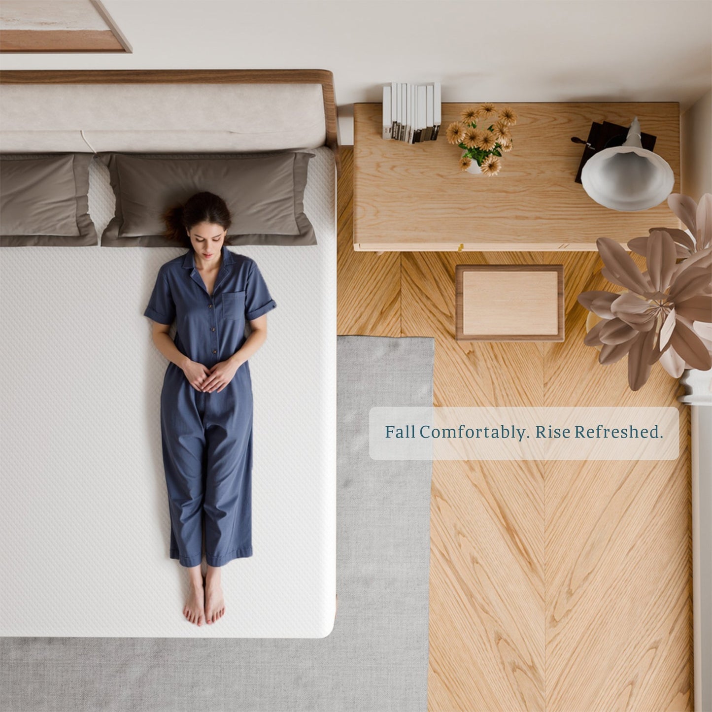 Fall Comfortably. Rise Refreshed.